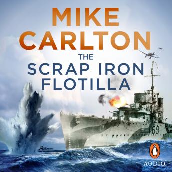 Scrap Iron Flotilla: Five Valiant Destroyers and the Australian War in the Mediterranean sample.