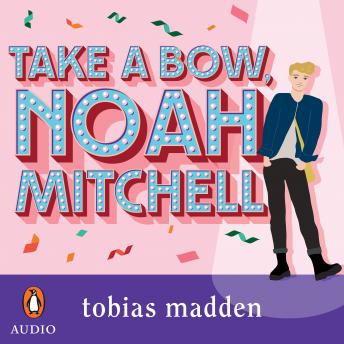 Take a Bow, Noah Mitchell
