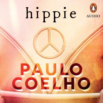 Hippie: From the bestselling author of The Alchemist, Audio book by Paulo Coelho