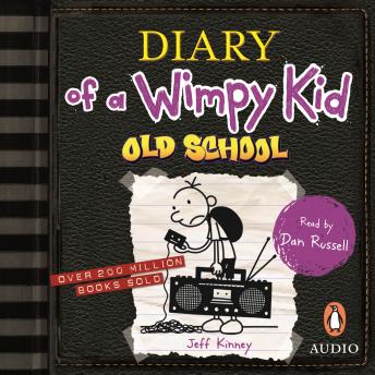 Old School: Diary of a Wimpy Kid (BK10): Diary of a Wimpy Kid: Book 10, Audio book by Jeff Kinney