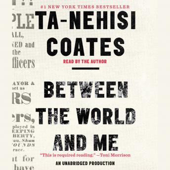 Between the World and Me, Ta-Nehisi Coates