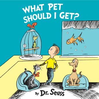 What Pet Should I Get?, Dr. Seuss