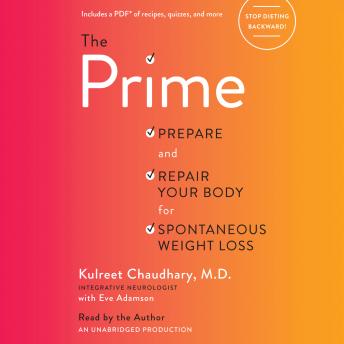 The Prime: Prepare and Repair Your Body for Spontaneous Weight Loss