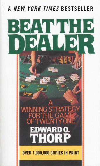 Download Beat the Dealer: A Winning Strategy for the Game of Twenty-One by Edward O. Thorp