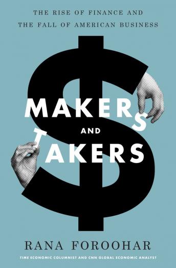 Makers and Takers: The Rise of Finance and the Fall of American Business sample.