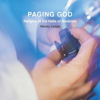 Paging God: Religion in the Halls of Medicine