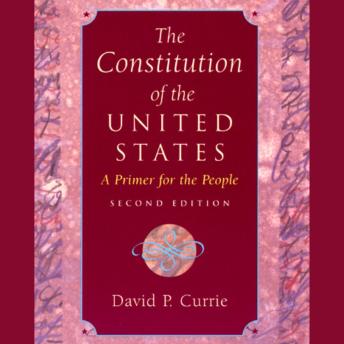The Constitution of the United States: A Primer for the People, Second Edition
