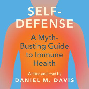Self-Defense: A Myth-Busting Guide to Immune Health
