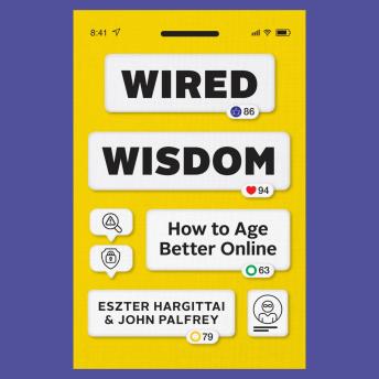 Wired Wisdom: How to Age Better Online