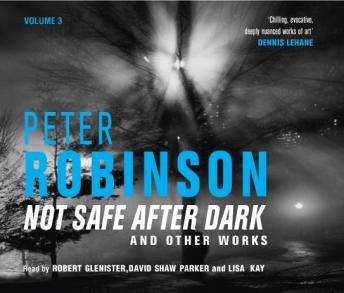 Not Safe After Dark Volume Three, Audio book by Peter Robinson