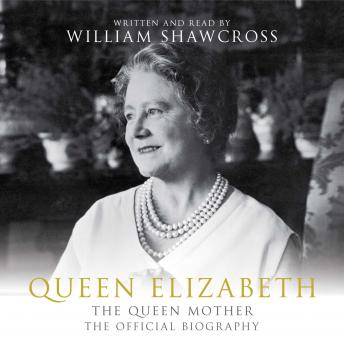 Queen Elizabeth the Queen Mother: The Official Biography