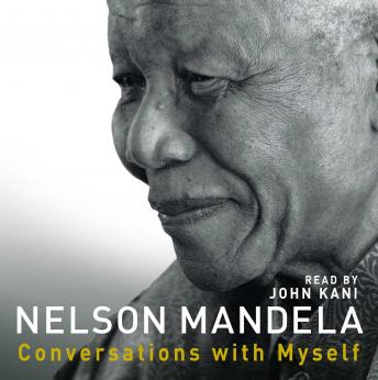 Conversations With Myself, Audio book by Nelson Mandela