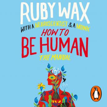 Download How to Be Human: The Manual by Ruby Wax