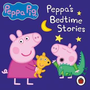 Peppa Pig: Bedtime Stories Audio book by John Sparkes 