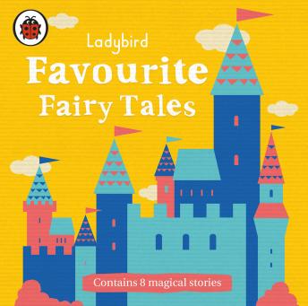 Ladybird Favourite Fairy Tales, Audio book by Various Authors 