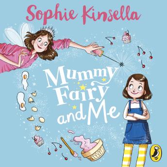 Mummy Fairy and Me, Audio book by Sophie Kinsella
