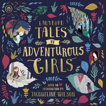 Ladybird Tales of Adventurous Girls: With an Introduction From Jacqueline Wilson