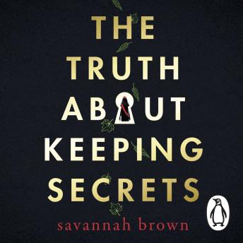 Truth About Keeping Secrets, Savannah Brown