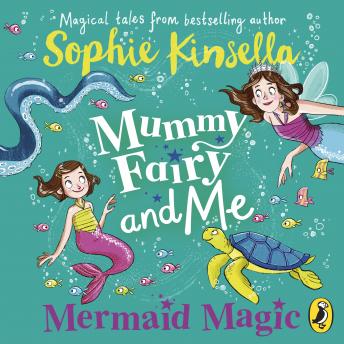 Get Best Audiobooks Kids Mummy Fairy and Me: Mermaid Magic by Sophie Kinsella Free Audiobooks App Kids free audiobooks and podcast
