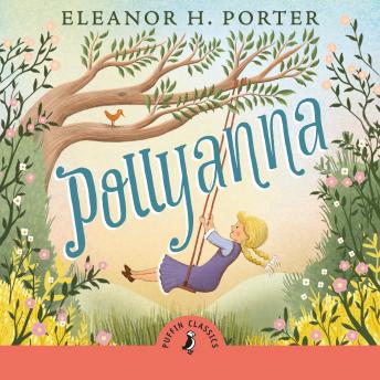 Listen Best Audiobooks Kids Pollyanna by Eleanor H. Porter Free Audiobooks for iPhone Kids free audiobooks and podcast