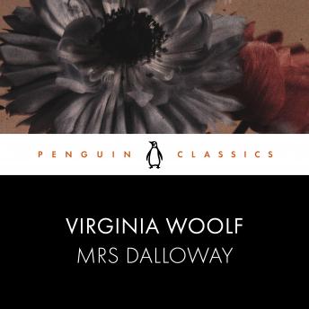 Mrs Dalloway: Penguin Classics, Audio book by Virginia Woolf