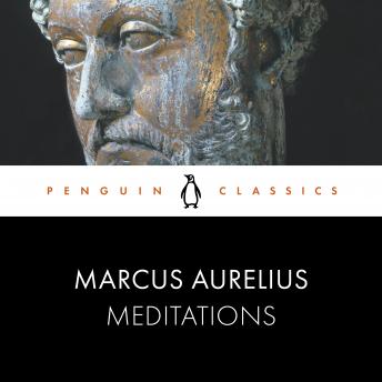 Meditations: Penguin Classics, Audio book by Marcus Aurelius