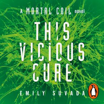 This Vicious Cure (Mortal Coil Book 3), Emily Suvada