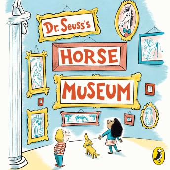 Get Best Audiobooks Non Fiction Dr. Seuss's Horse Museum by Dr. Seuss Free Audiobooks Download Non Fiction free audiobooks and podcast