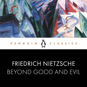 Beyond Good and Evil: Penguin Classics