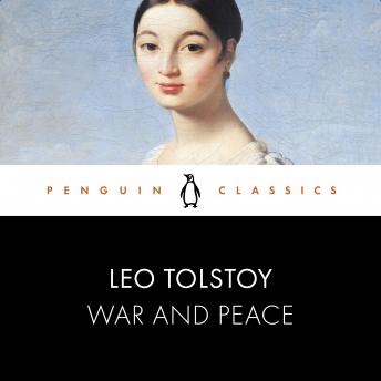 Listen Free to War And Peace: Penguin Classics by Leo Tolstoy with a