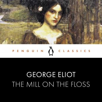 The Mill on the Floss: Penguin Classics