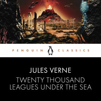 Twenty Thousand Leagues Under the Sea: Penguin Classics