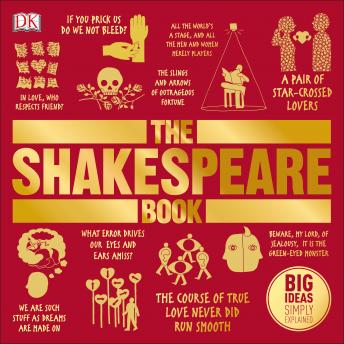 Shakespeare Book: Big Ideas Simply Explained, Audio book by Dk 