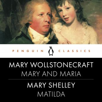 Mary and Maria, Matilda: Penguin Classics