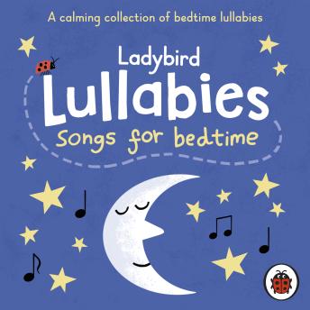 Ladybird Lullabies: Songs for Bedtime, Ladybird  
