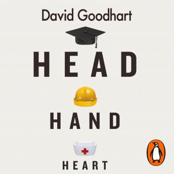 Head Hand Heart: The Struggle for Dignity and Status in the 21st Century