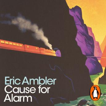 Listen Cause for Alarm By Eric Ambler Audiobook audiobook