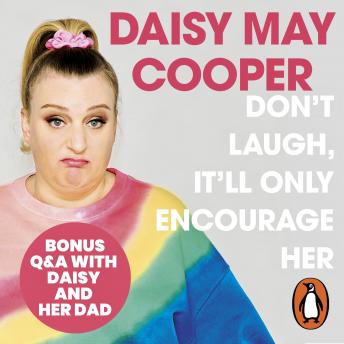 Don't Laugh, It'll Only Encourage Her: The No 1 Sunday Times Bestseller