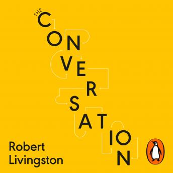 The Conversation: Shortlisted for the FT & McKinsey Business Book of the Year Award 2021