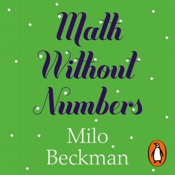 Download Math Without Numbers by Milo Beckman