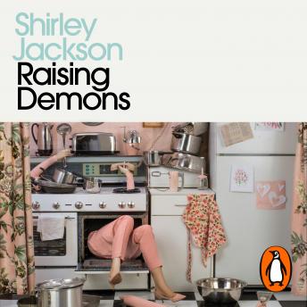 Raising Demons: Penguin Modern Classics, Audio book by Shirley Jackson