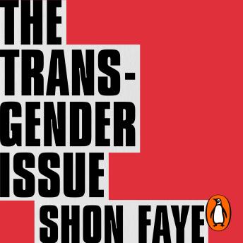 Download Transgender Issue: An Argument for Justice by Shon Faye
