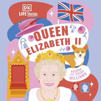 Listen DK Life Stories Queen Elizabeth II By Brenda Williams Audiobook audiobook