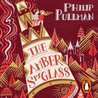 Amber Spyglass: His Dark Materials 3, Audio book by Philip Pullman