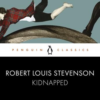 Kidnapped, Audio book by Robert Louis Stevenson