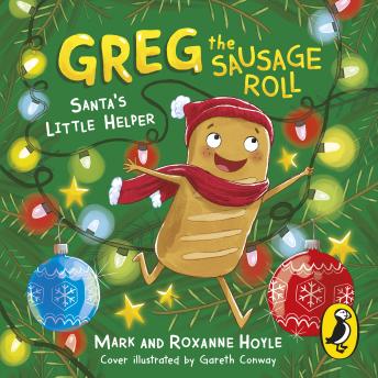 Greg the Sausage Roll: Santa's Little Helper: A LadBaby Book