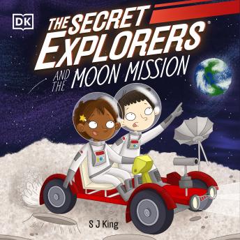 The Secret Explorers and the Moon Mission: The Secret Explorers #9