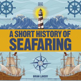 Download Short History of Seafaring by Brian Lavery