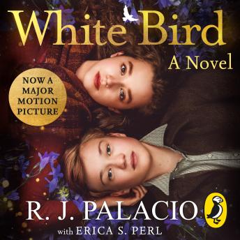 Audiobook: White Bird: A Wonder Story by R. J. Palacio episode artwork