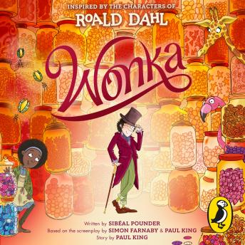 Paul King, Simon Farnaby, Sibéal Pounder, Roald Dahl presents Wonka episode artwork